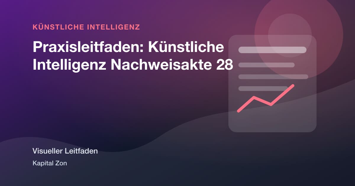 Praxisleitfaden: Künstliche Intelligenz Nachweisakte 28