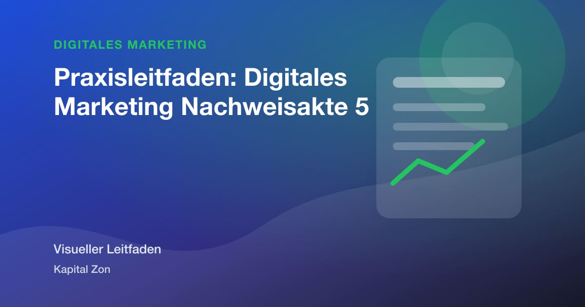 Praxisleitfaden: Digitales Marketing Nachweisakte 5