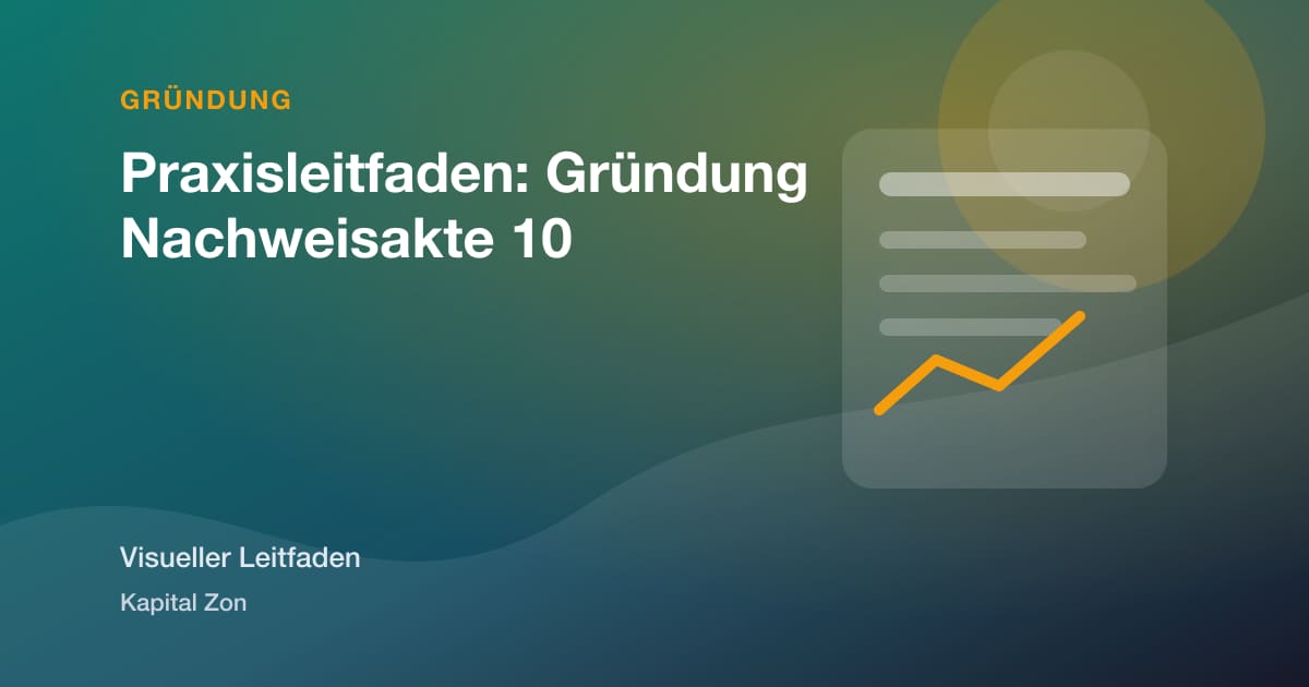 Praxisleitfaden: Gründung Nachweisakte 10