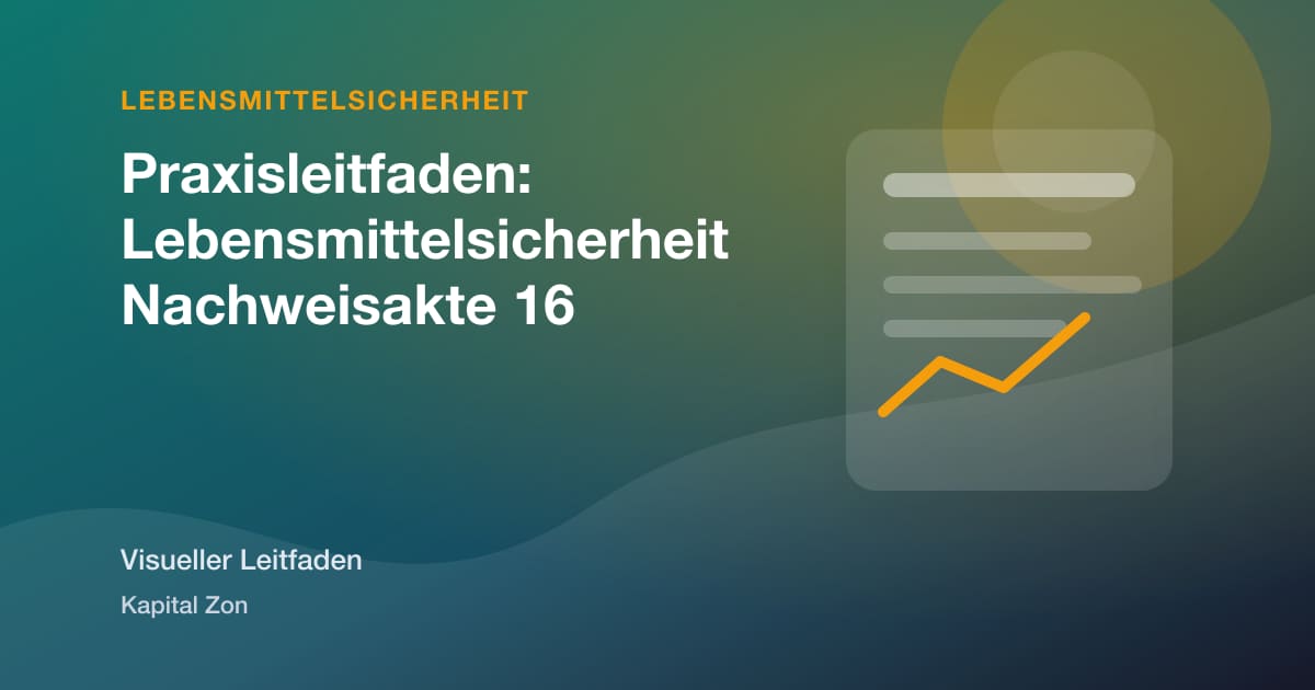 Praxisleitfaden: Lebensmittelsicherheit Nachweisakte 16
