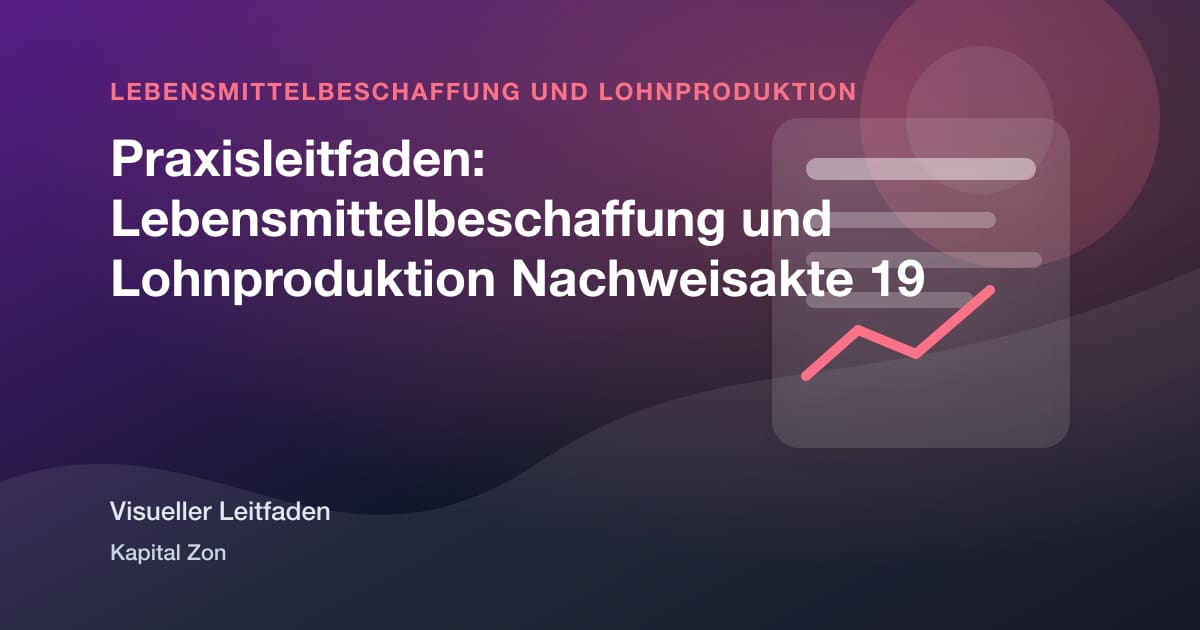Praxisleitfaden: Lebensmittelbeschaffung und Lohnproduktion Nachweisakte 19