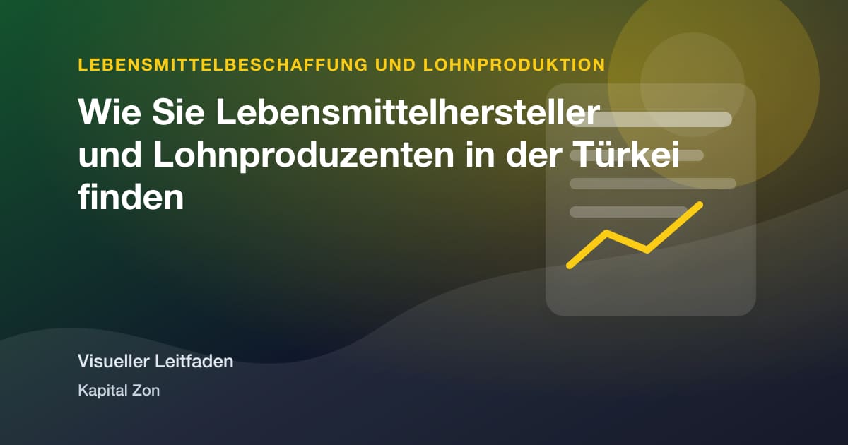 Wie Sie Lebensmittelhersteller und Lohnproduzenten in der Türkei finden