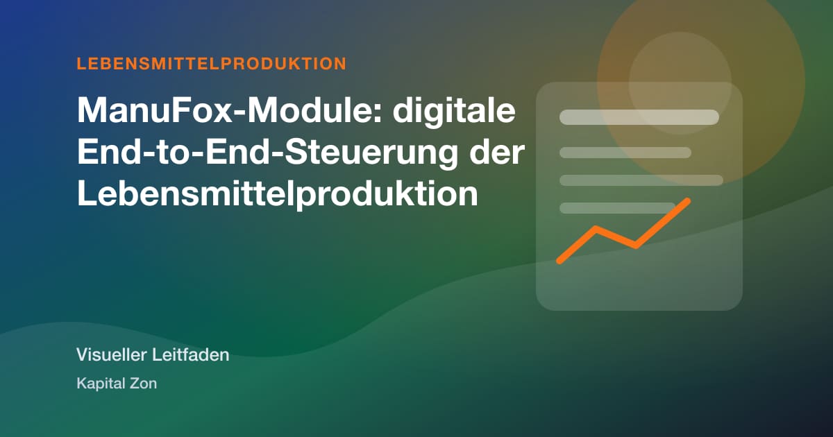 ManuFox-Module: digitale End-to-End-Steuerung der Lebensmittelproduktion