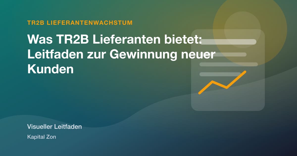 Visuelle Zusammenfassung zu Was TR2B Lieferanten bietet: Leitfaden zur Gewinnung neuer Kunden