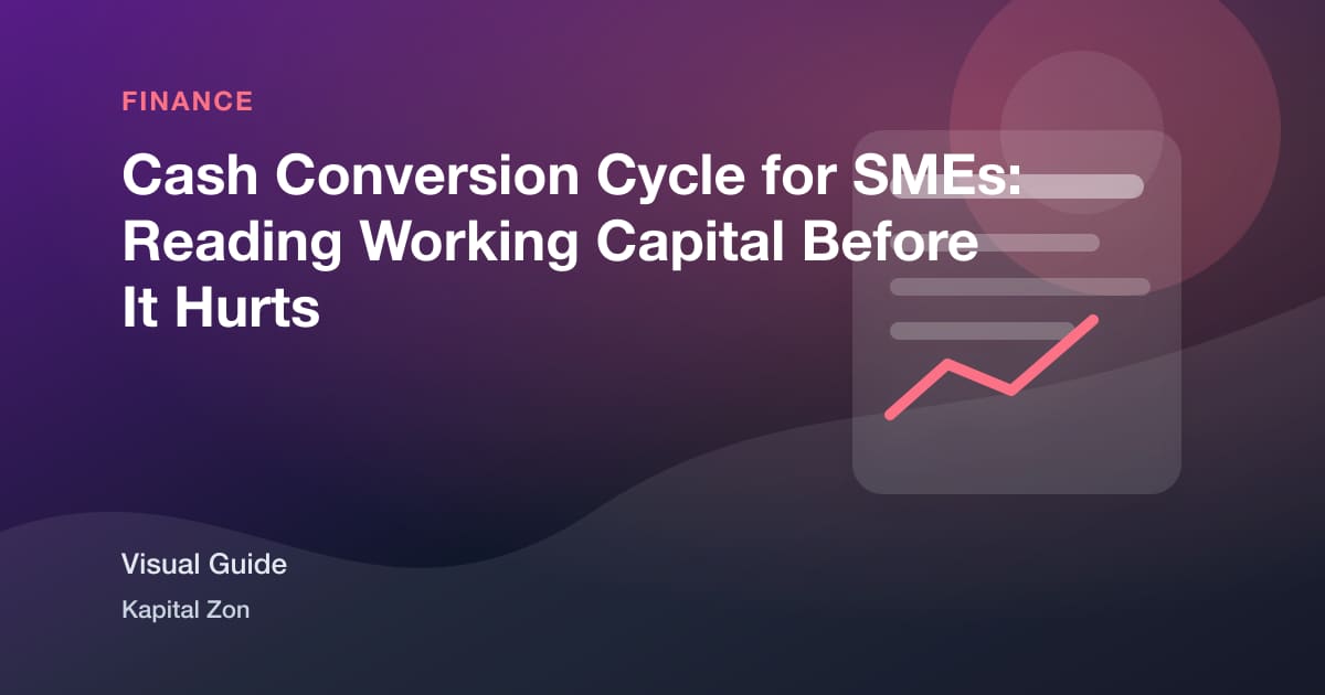 Cash Conversion Cycle for SMEs: Reading Working Capital Before It Hurts