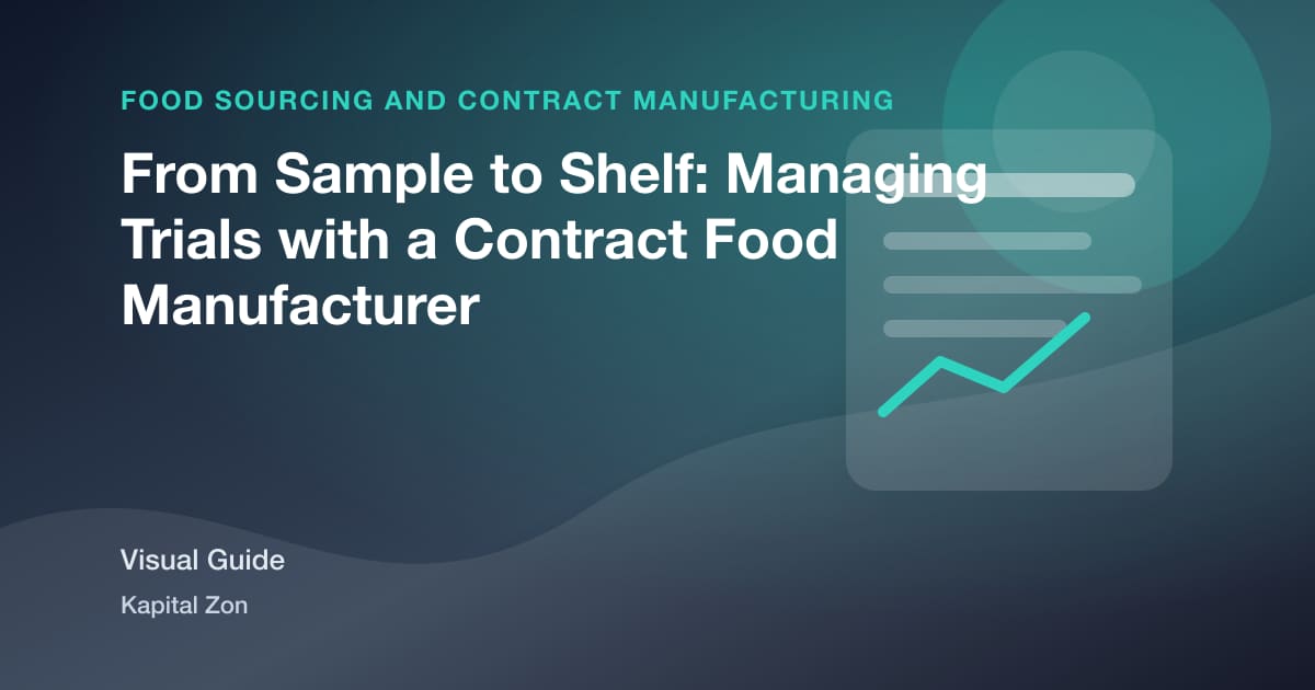 From Sample to Shelf: Managing Trials with a Contract Food Manufacturer