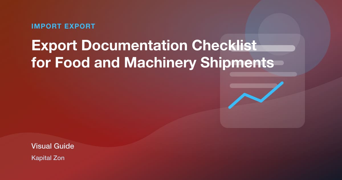 Export Documentation Checklist for Food and Machinery Shipments