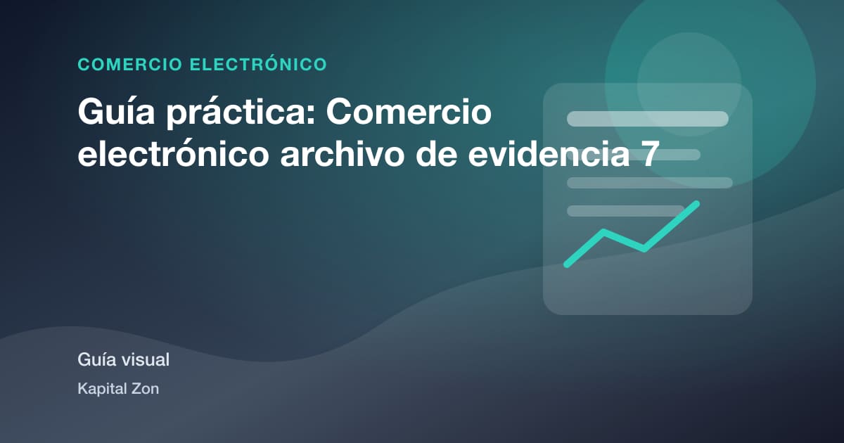 Guía práctica: Comercio electrónico archivo de evidencia 7