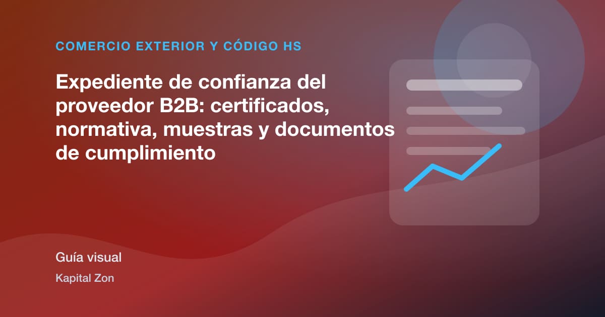 Resumen visual de Expediente de confianza del proveedor B2B: certificados, normativa, muestras y documentos de cumplimiento