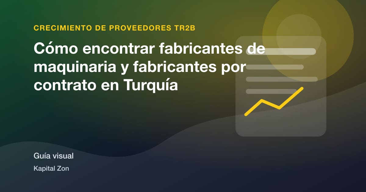 Cómo encontrar fabricantes de maquinaria y fabricantes por contrato en Turquía
