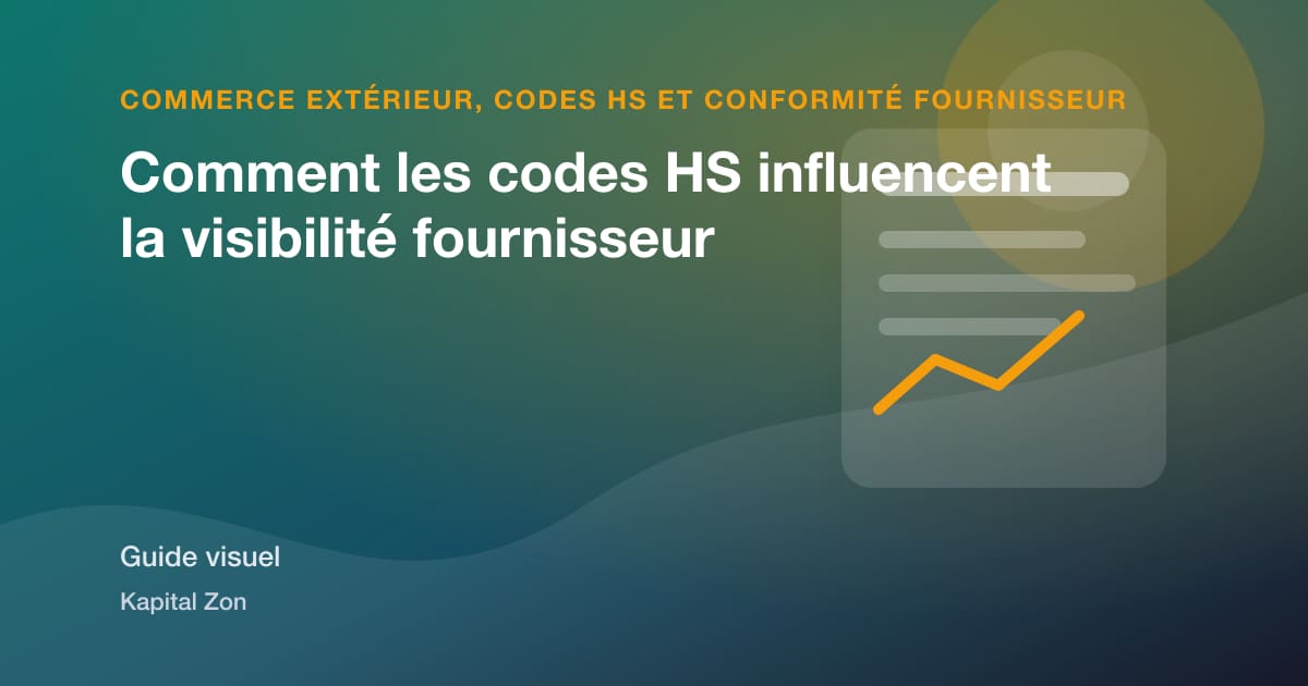 Comment les codes HS influencent la visibilité fournisseur