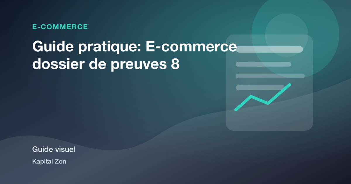 Guide pratique: E-commerce dossier de preuves 8