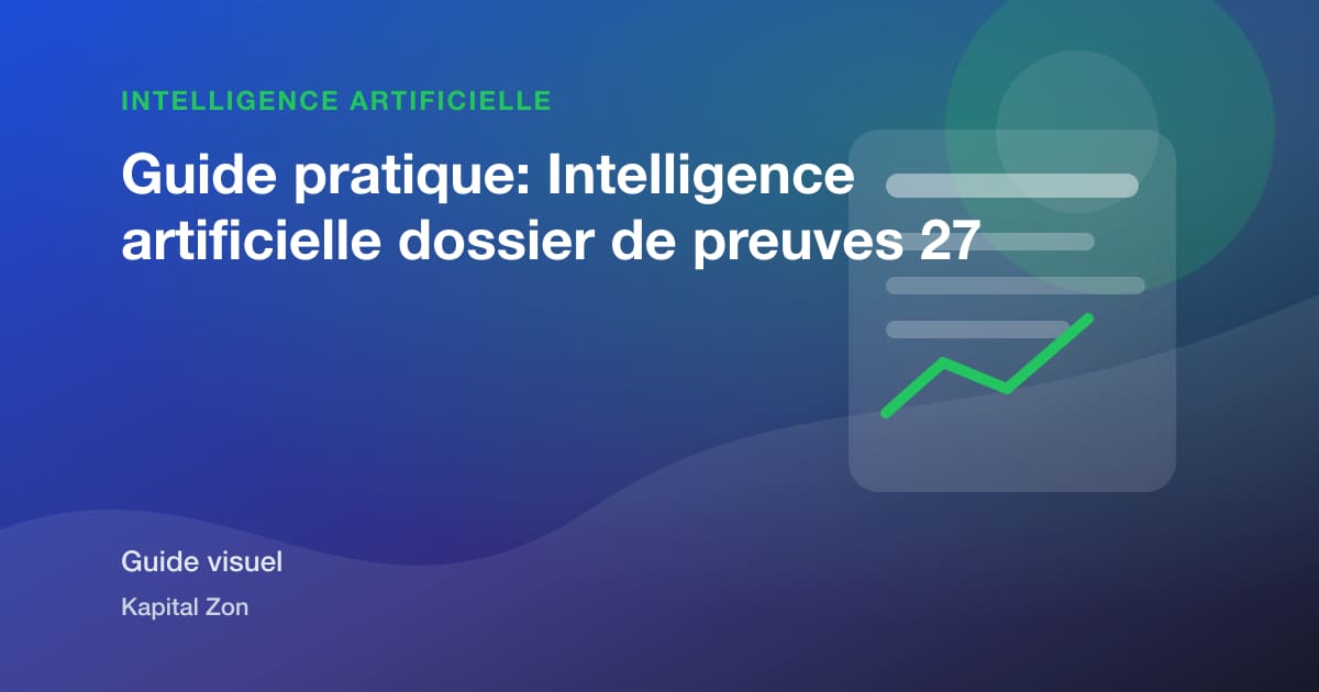 Guide pratique: Intelligence artificielle dossier de preuves 27