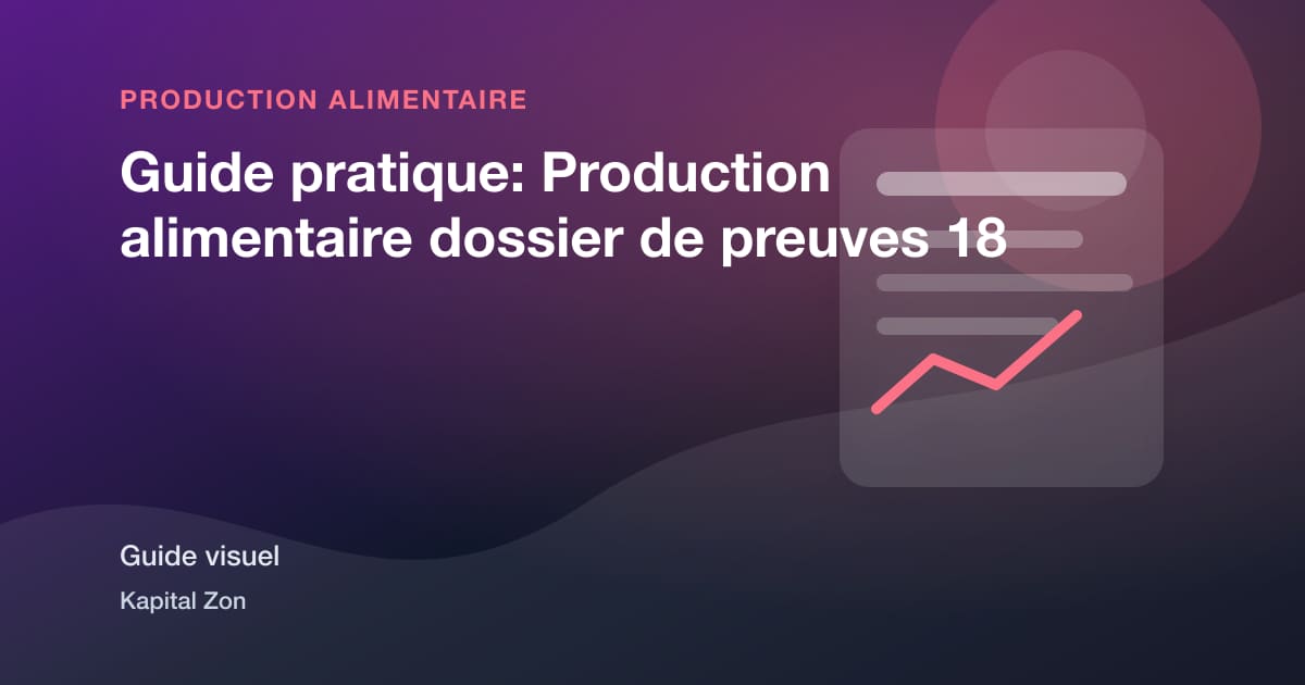Guide pratique: Production alimentaire dossier de preuves 18