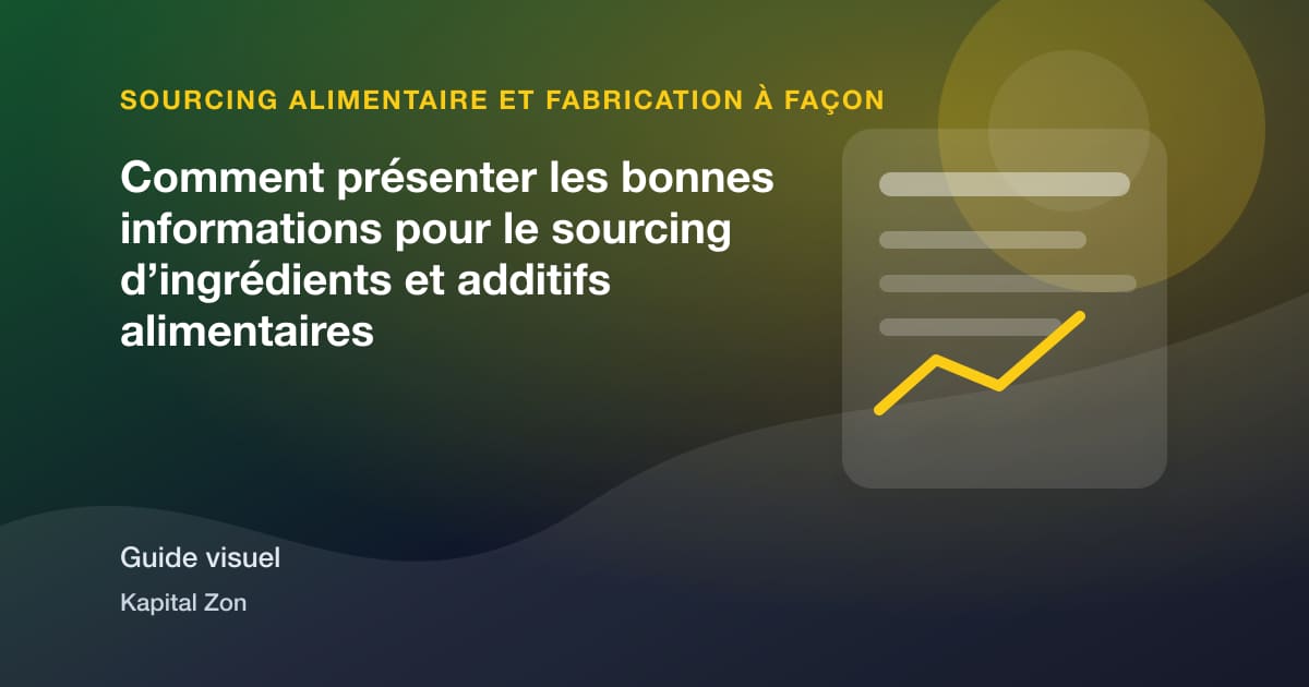 Résumé visuel de Comment présenter les bonnes informations pour le sourcing d’ingrédients et additifs alimentaires