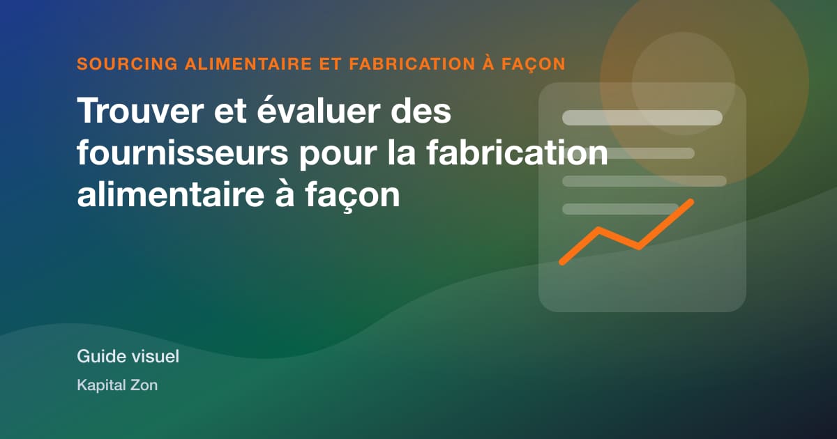 Résumé visuel de Trouver et évaluer des fournisseurs pour la fabrication alimentaire à façon