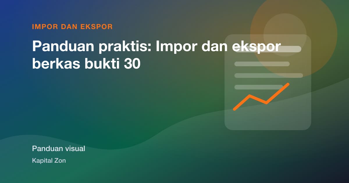 Panduan praktis: Impor dan ekspor berkas bukti 30