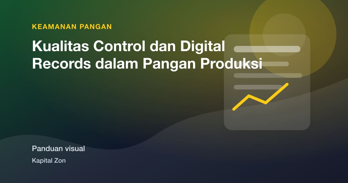 Kualitas Control dan Digital Records dalam Pangan Produksi