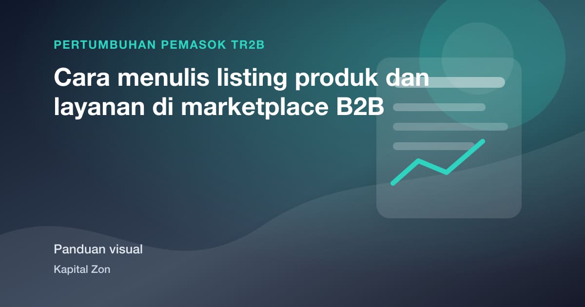 Ringkasan visual untuk Cara menulis listing produk dan layanan di marketplace B2B