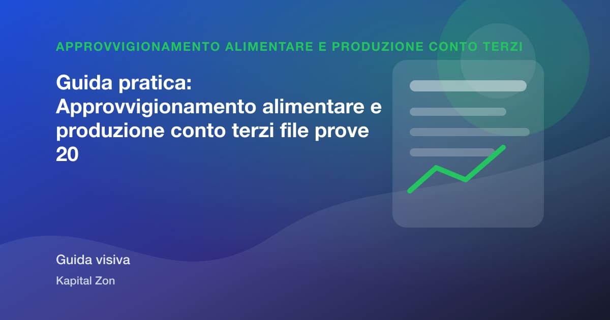 Guida pratica: Approvvigionamento alimentare e produzione conto terzi file prove 20