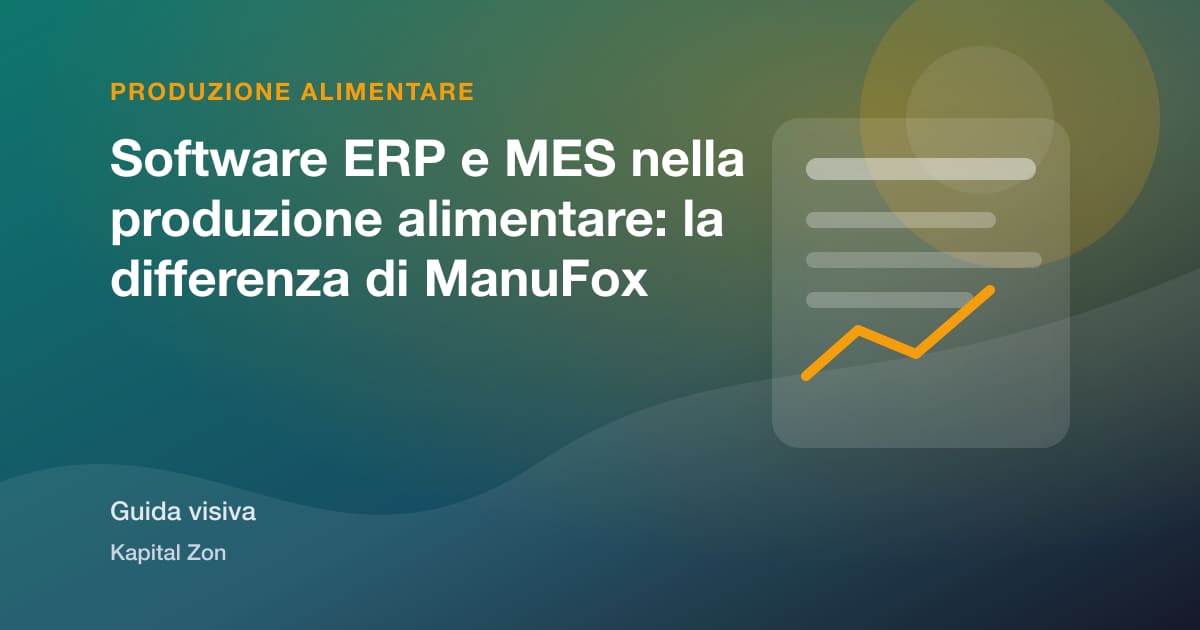 Sintesi visiva di Software ERP e MES nella produzione alimentare: la differenza di ManuFox