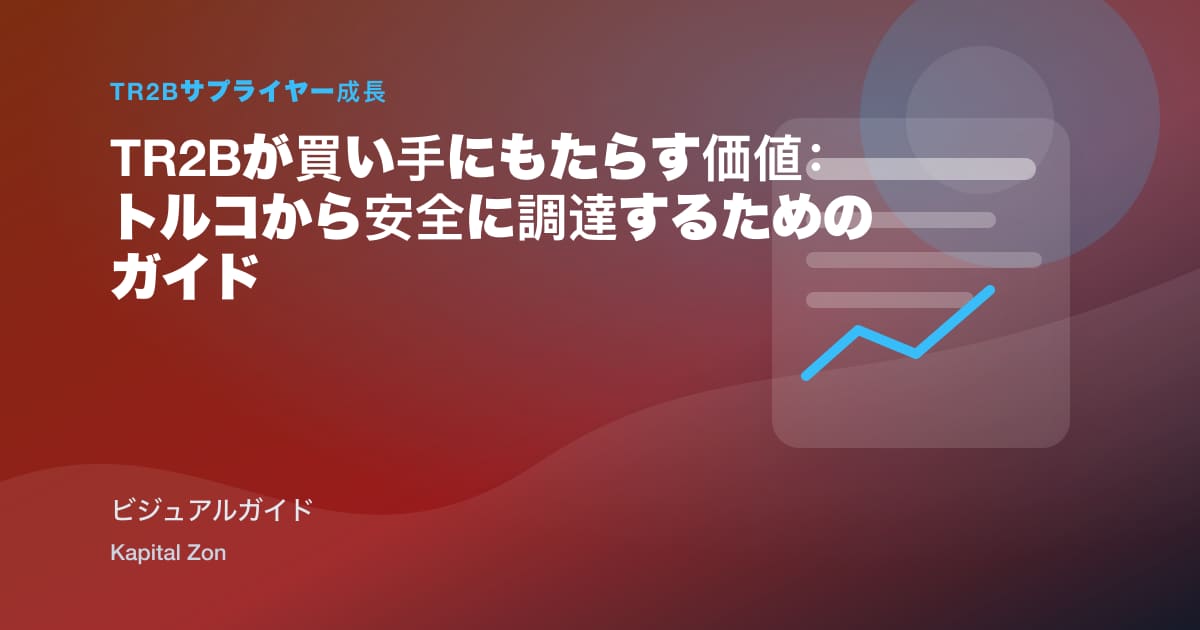 What TR2B Offers Buyers: A ガイド へ Safe Sourcing と Purchasing から Turkey