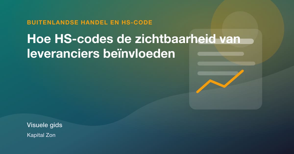 Hoe HS-codes de zichtbaarheid van leveranciers beïnvloeden