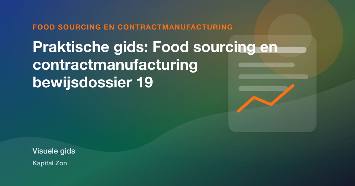 Praktische gids: Food sourcing en contractmanufacturing bewijsdossier 19