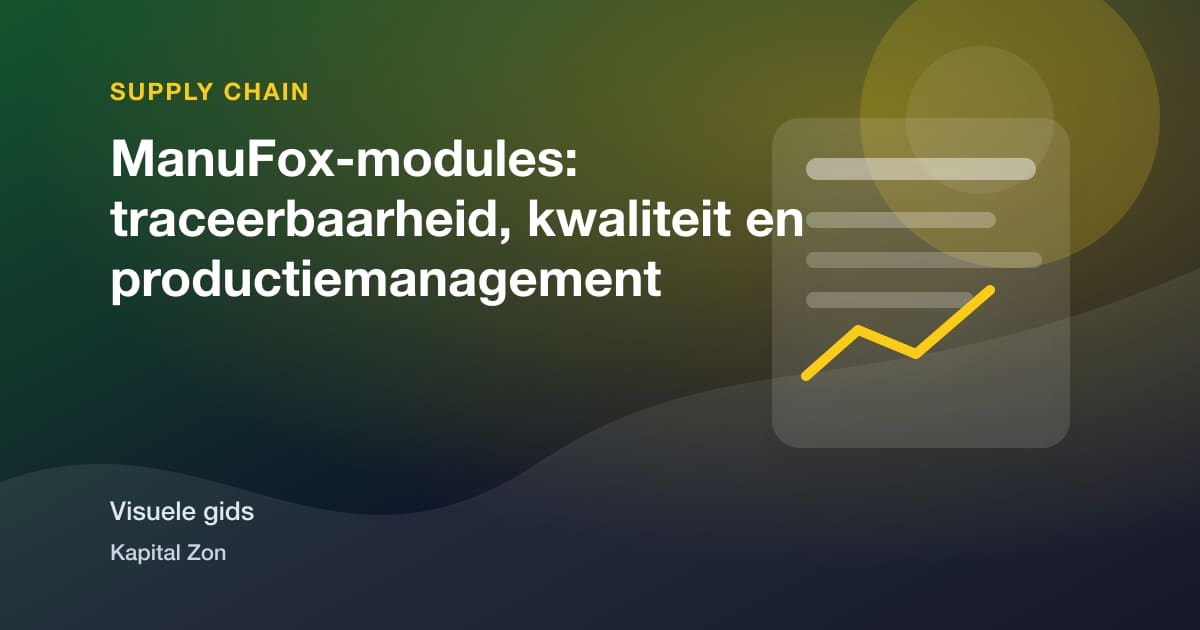 Visuele samenvatting van ManuFox-modules: traceerbaarheid, kwaliteit en productiemanagement