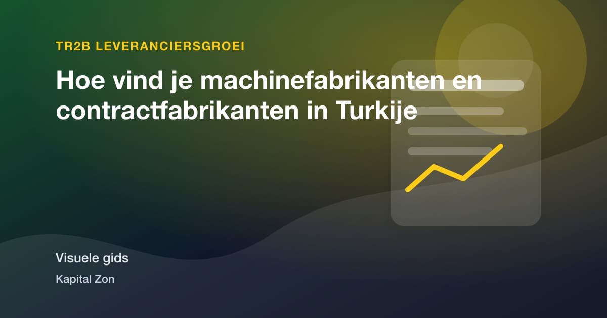 Visuele samenvatting van Hoe vind je machinefabrikanten en contractfabrikanten in Turkije