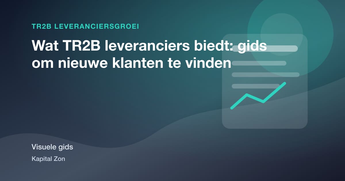 Visuele samenvatting van Wat TR2B leveranciers biedt: gids om nieuwe klanten te vinden