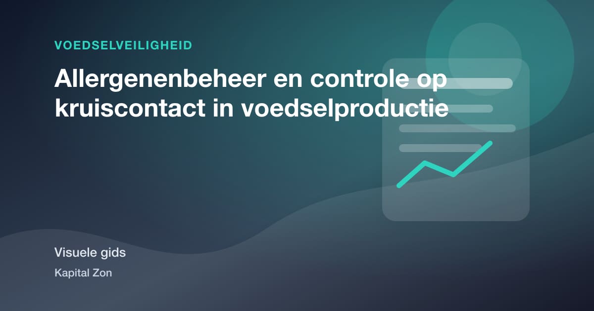 Allergenenbeheer en controle op kruiscontact in voedselproductie