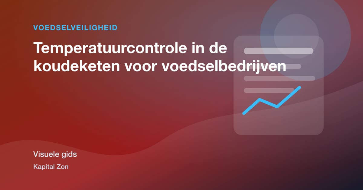 Temperatuurcontrole in de koudeketen voor voedselbedrijven