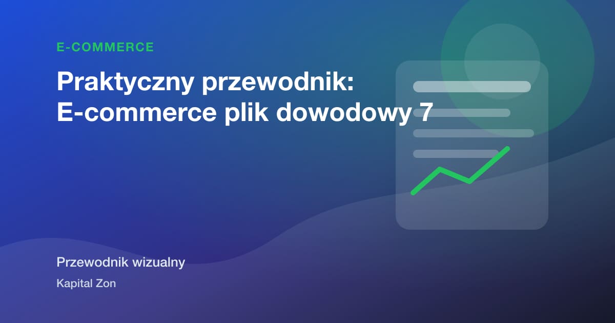 Praktyczny przewodnik: E-commerce plik dowodowy 7
