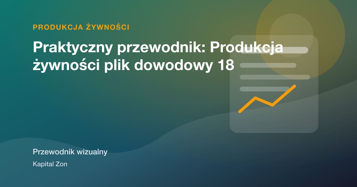 Praktyczny przewodnik: Produkcja żywności plik dowodowy 18