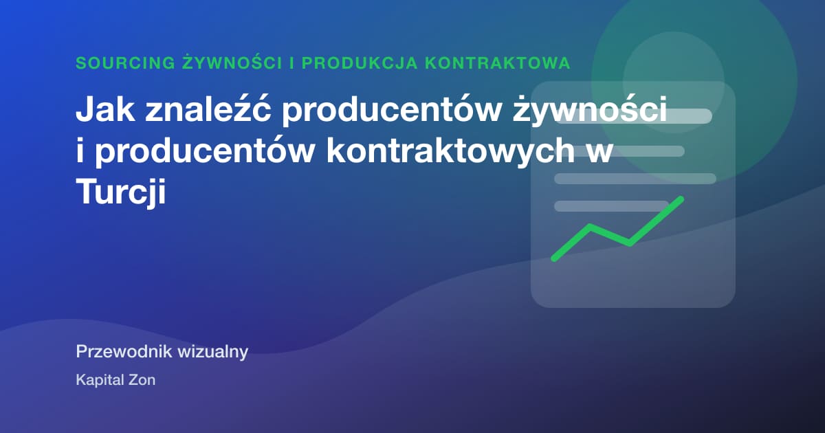 Jak znaleźć producentów żywności i producentów kontraktowych w Turcji