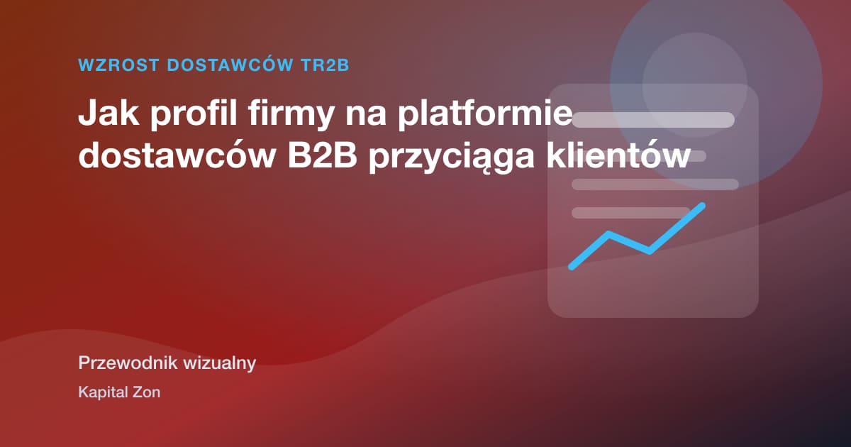Jak profil firmy na platformie dostawców B2B przyciąga klientów