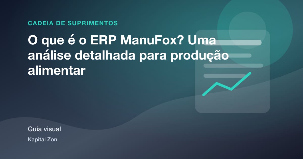 Resumo visual de O que é o ERP ManuFox? Uma análise detalhada para produção alimentar