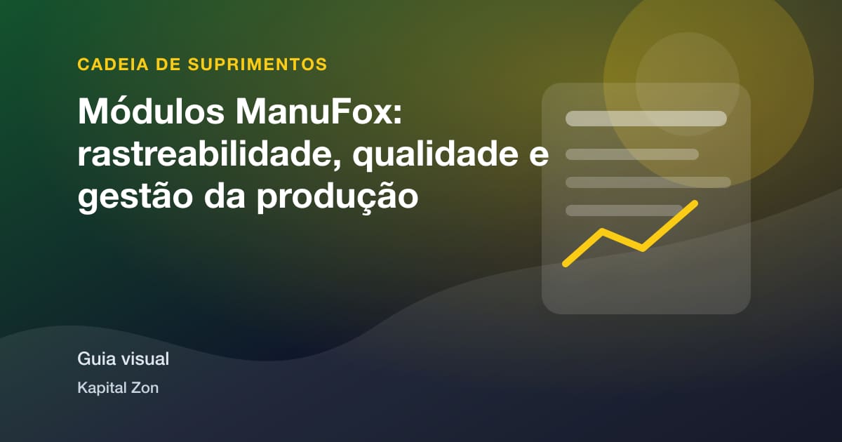 Módulos ManuFox: rastreabilidade, qualidade e gestão da produção