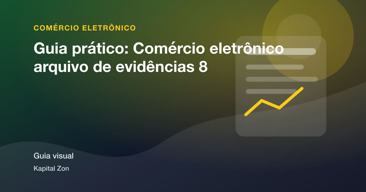 Guia prático: Comércio eletrônico arquivo de evidências 8