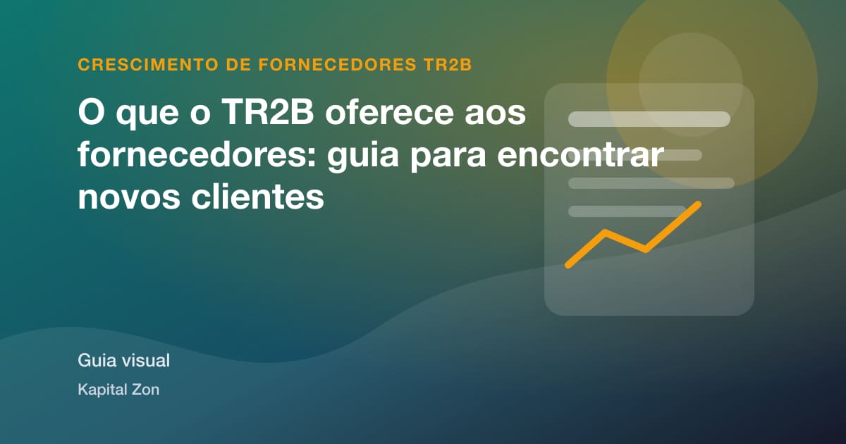 Resumo visual de O que o TR2B oferece aos fornecedores: guia para encontrar novos clientes