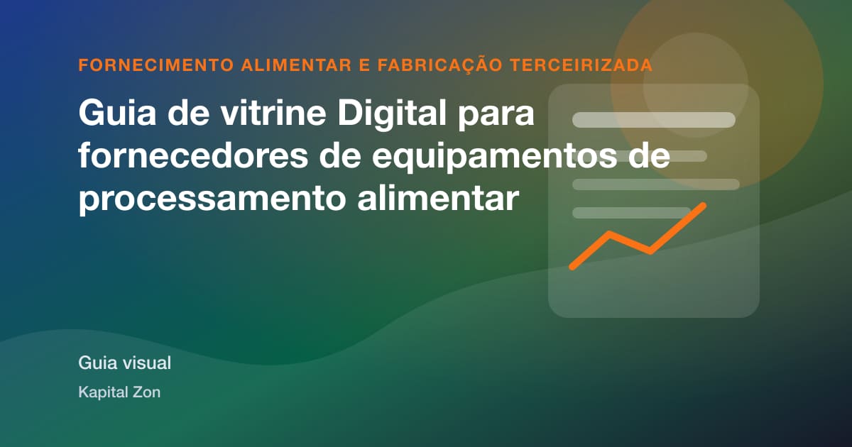 Resumo visual de Guia de vitrine Digital para fornecedores de equipamentos de processamento alimentar