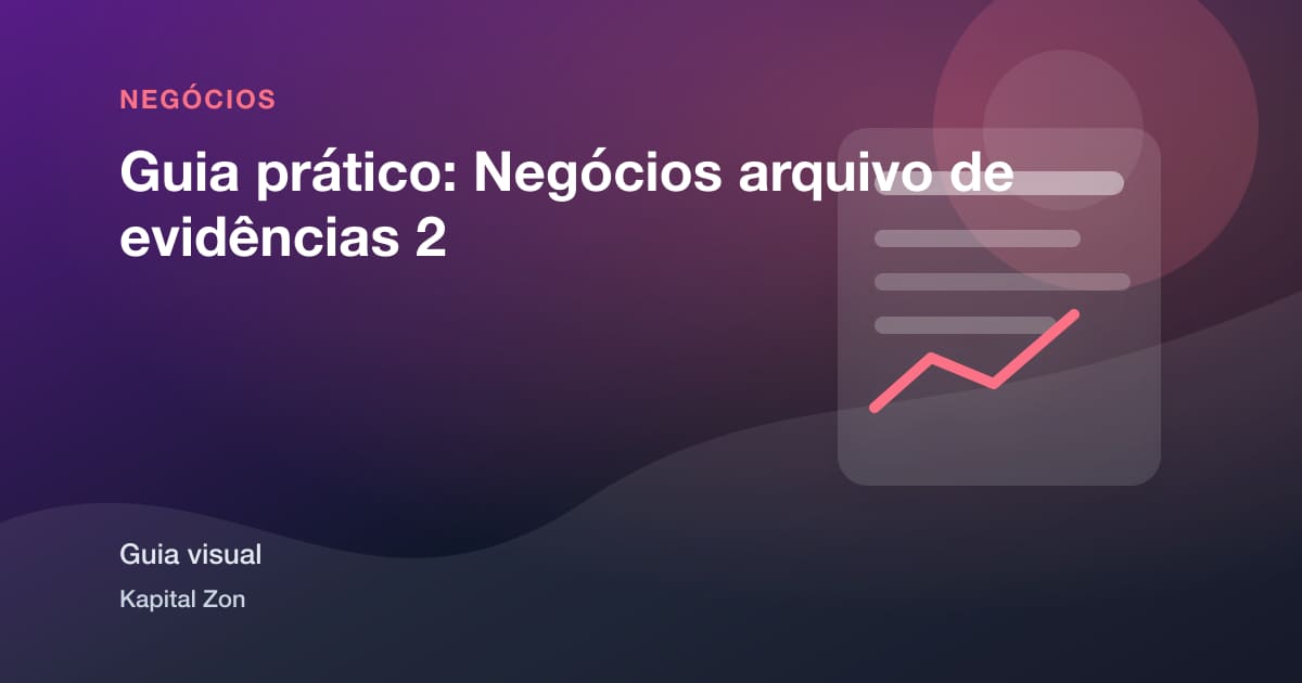 Guia prático: Negócios arquivo de evidências 2