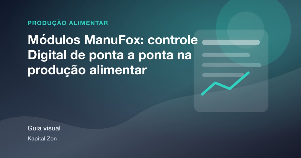 Módulos ManuFox: controle Digital de ponta a ponta na produção alimentar