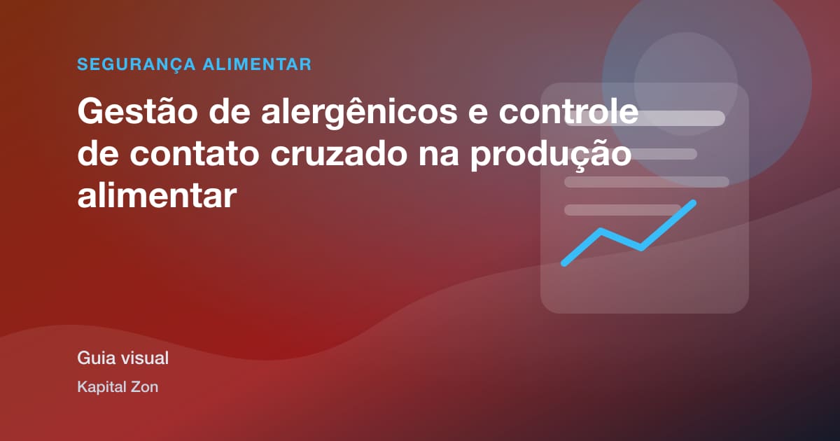 Gestão de alergênicos e controle de contato cruzado na produção alimentar