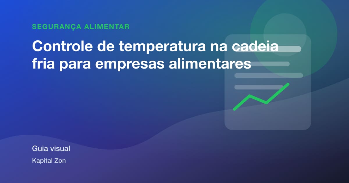 Controle de temperatura na cadeia fria para empresas alimentares