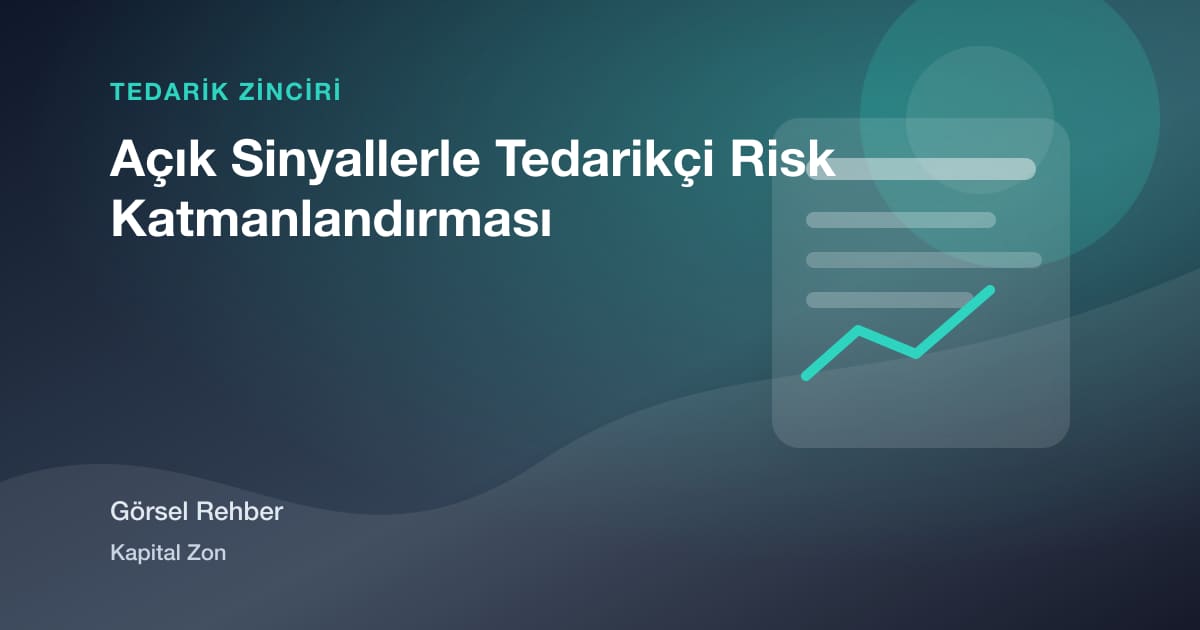 Açık Sinyallerle Tedarikçi Risk Katmanlandırması