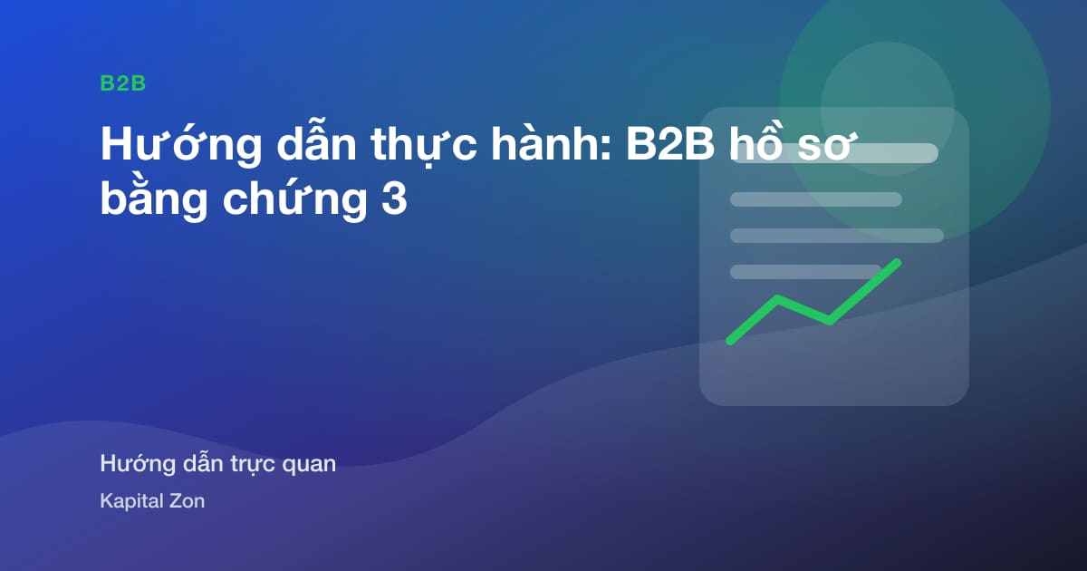 Hướng dẫn thực hành: B2B hồ sơ bằng chứng 3