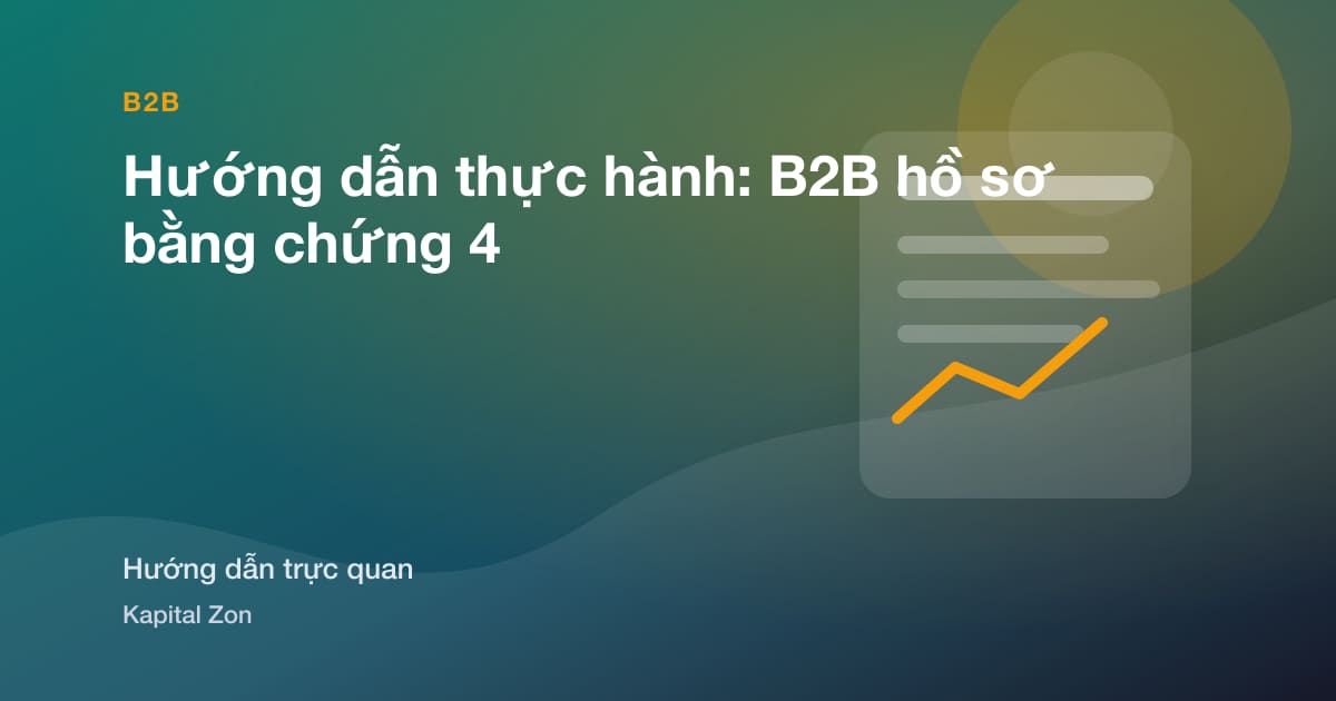 Hướng dẫn thực hành: B2B hồ sơ bằng chứng 4