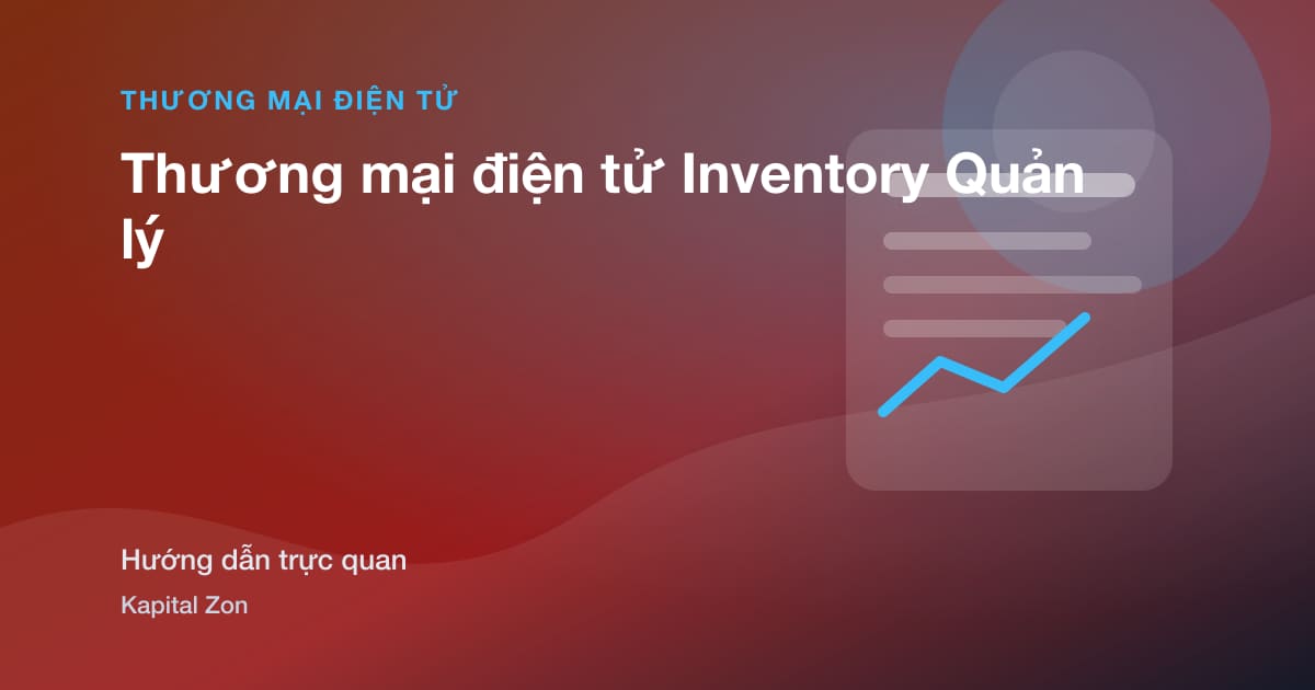 Tóm tắt trực quan cho Thương mại điện tử Inventory Quản lý
